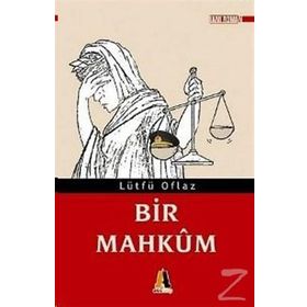 Bir Mahkum - Lütfü Oflaz