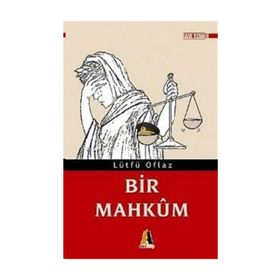 Bir Mahkum - Lütfü Oflaz
