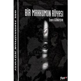 Bir Mahkumun Rüyası - Emre Günaydın