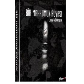 Bir Mahkumun Rüyası - Emre Günaydın