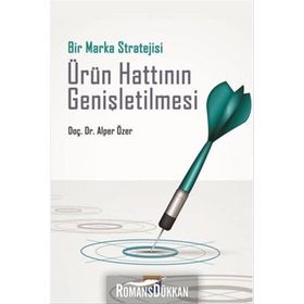 Bir Marka Stratejisi Ürün Hattının Genişletilmesi - Alper Özer