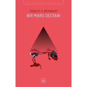 Bir Mars Destanı - Stanley G. Weinbaum