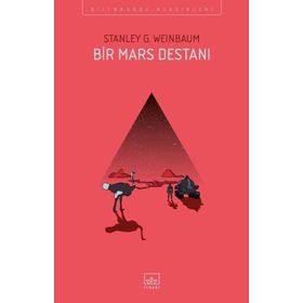 Bir Mars Destanı - Stanley G. Weinbaum