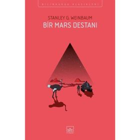 Bir Mars Destanı - Stanley G. Weinbaum