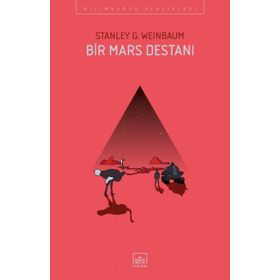 Bir Mars Destanı - Stanley G. Weinbaum