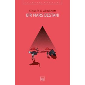 Bir Mars Destanı - Stanley G. Weinbaum