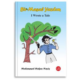Bir Masal Yazdım - I Wrote A Tale - Muhammed Hakan Nayiş
