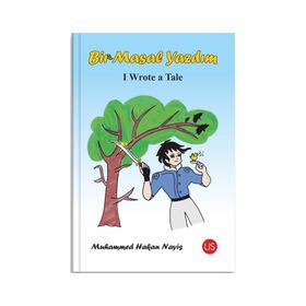 Bir Masal Yazdım - I Wrote A Tale - Muhammed Hakan Nayiş