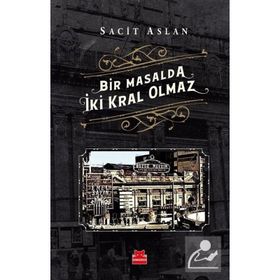 Bir Masalda İki Kral Olmaz - Sacit Aslan