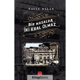 Bir Masalda İki Kral Olmaz - Sacit Aslan