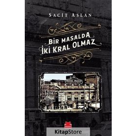 Bir Masalda İki Kral Olmaz - Sacit Aslan