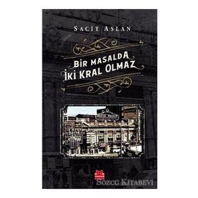 Bir Masalda İki Kral Olmaz - Sacit Aslan