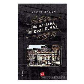 Bir Masalda İki Kral Olmaz - Sacit Aslan