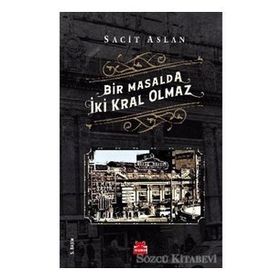 Bir Masalda İki Kral Olmaz - Sacit Aslan