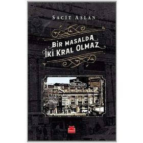 Bir Masalda İki Kral Olmaz-Sacit Aslan