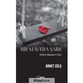 Bir Mavera Şairi - Ahmet Uslu
