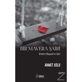 Bir Mavera Şairi - Ahmet Uslu