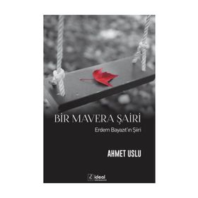 Bir Mavera Şairi - Ahmet Uslu