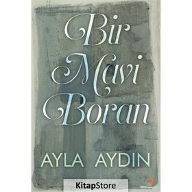 Bir Mavi Boran - Ayla Aydın