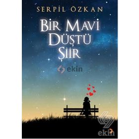Bir Mavi Düştü Şiir - Serpil Özkan