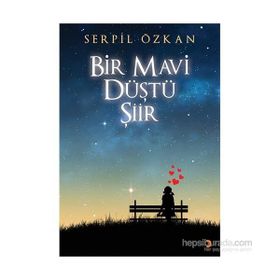 Bir Mavi Düştü Şiir - Serpil Özkan