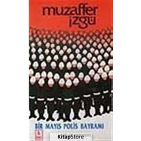 BIR MAYIS POLIS BAYRAMI - MUZAFFER İZGU