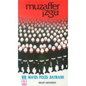 BIR MAYIS POLIS BAYRAMI - MUZAFFER İZGU