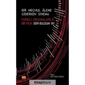 Bir Meçhul Aleme Giderken Sinema - Alper Altunay