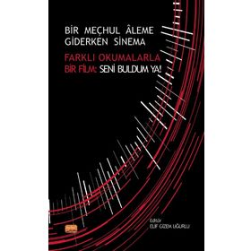 Bir Meçhul Aleme Giderken Sinema - Alper Altunay