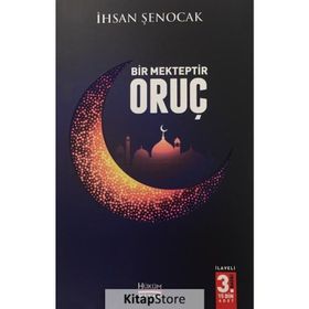 Bir Mekteptir Oruç - İhsan Şenocak