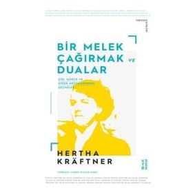 Bir Melek Çağırmak ve Dualar Hertha Kraftner