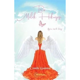 Bir Melek Hikayesi - Cemile Gamsız
