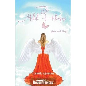 Bir Melek Hikayesi - Cemile Gamsız