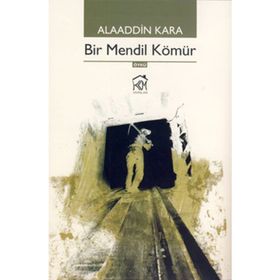 BIR MENDIL KÖMÜR - ALAADDIN KARA