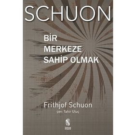 Bir Merkeze Sahip Olmak - frith jof schvon