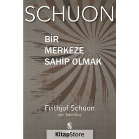 Bir Merkeze Sahip Olmak - frith jof schvon