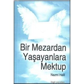 BIR MEZARDAN YAŞAYANLARA MEKTUP - NAZMI HALIL
