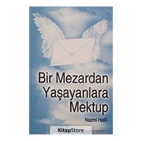 BIR MEZARDAN YAŞAYANLARA MEKTUP - NAZMI HALIL