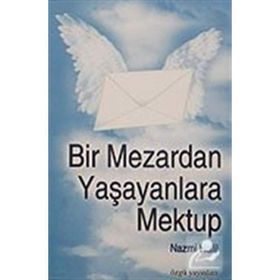 BIR MEZARDAN YAŞAYANLARA MEKTUP - NAZMI HALIL