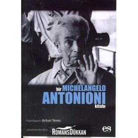 BIR MICHELANGELO ANTONIONI KİTABI - ARTUN YERES