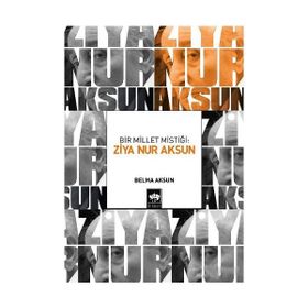 BIR MILLET MISTIĞI:ZIYA NUR AKSUN - BELMA AKSUN