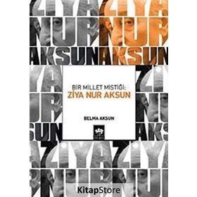 BIR MILLET MISTIĞI:ZIYA NUR AKSUN - BELMA AKSUN