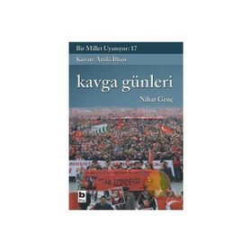BIR MILLET UYANIYOR - 17 KAVGA GÜNLERİ - NIHAT GENÇ