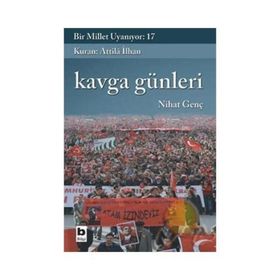 BIR MILLET UYANIYOR - 17 KAVGA GÜNLERİ - NIHAT GENÇ