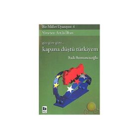 BIR MILLET UYANIYOR - 4 KAPANA DÜŞTÜ TÜRKİYEM - SADI SOMUNCUOĞLU