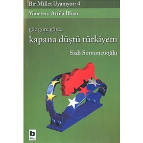 BIR MILLET UYANIYOR - 4 KAPANA DÜŞTÜ TÜRKİYEM - SADI SOMUNCUOĞLU