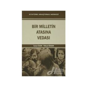Bir Milletin Atasına Vedası - İsmet Üzen Yüksel Özgen