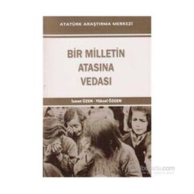 Bir Milletin Atasına Vedası - İsmet Üzen Yüksel Özgen