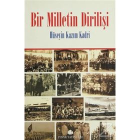 BIR MILLETIN DİRİLİŞİ - HÜSEYİN KAZIM KADRI
