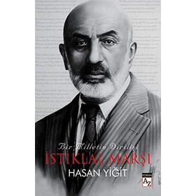Bir Milletin Dirilişi İstiklal Marşı - Hasan Yiğit